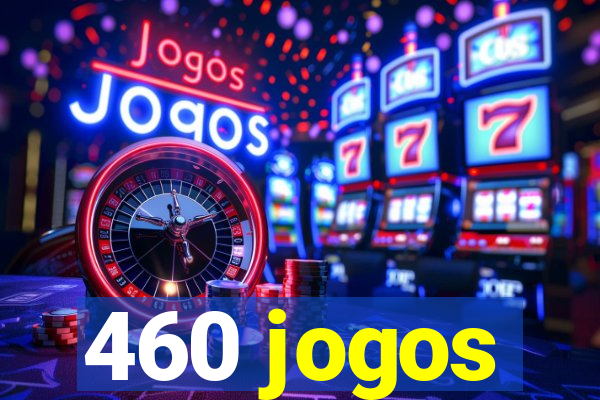 460 jogos