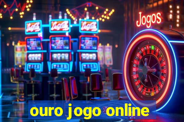 ouro jogo online