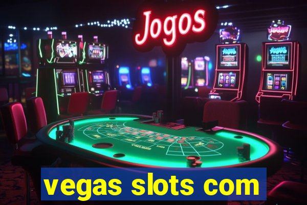 vegas slots com