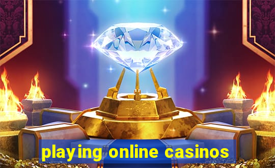 playing online casinos