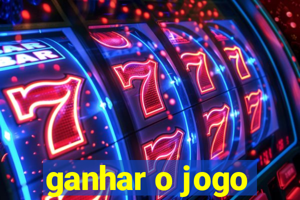 ganhar o jogo