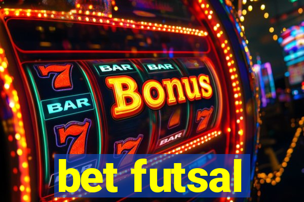 bet futsal