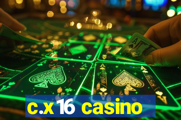 c.x16 casino