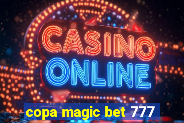 copa magic bet 777