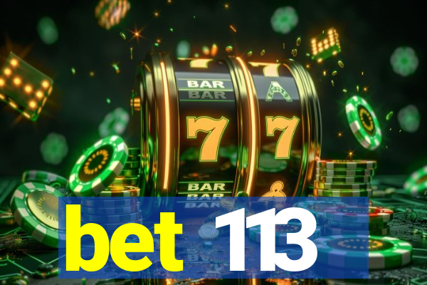 bet 113