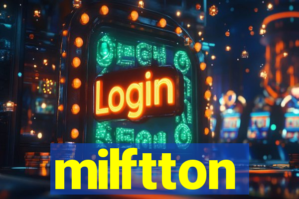 milftton