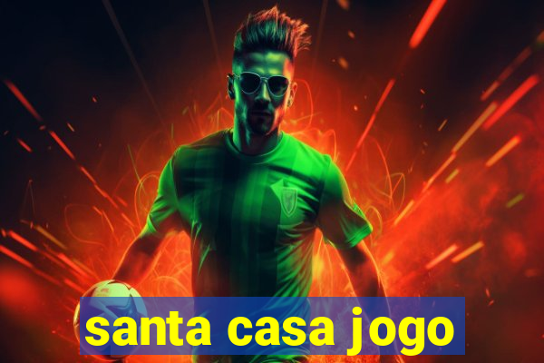 santa casa jogo