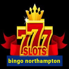 bingo northampton