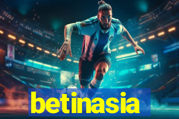 betinasia