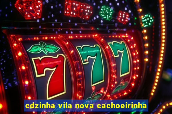 cdzinha vila nova cachoeirinha