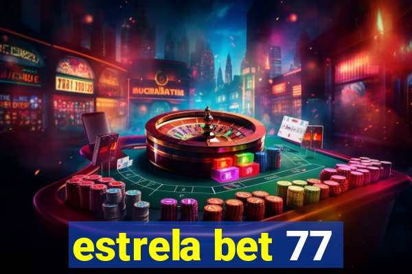 estrela bet 77