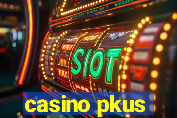 casino pkus