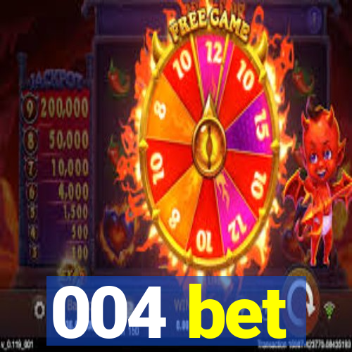 004 bet