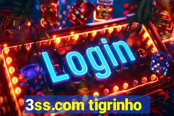 3ss.com tigrinho