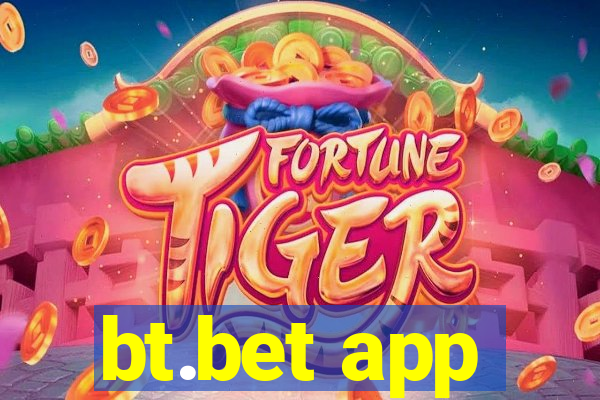 bt.bet app