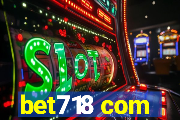 bet718 com