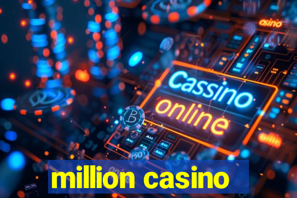 million casino