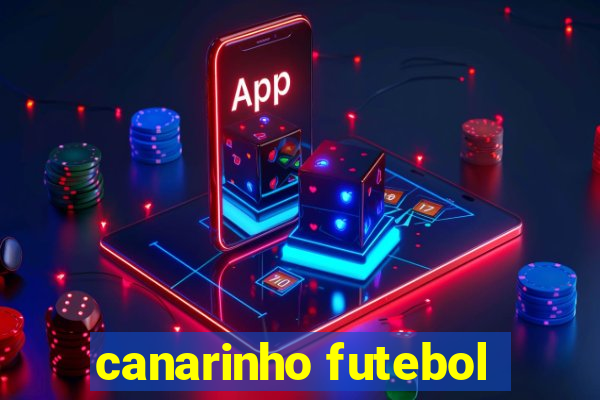 canarinho futebol