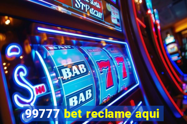 99777 bet reclame aqui