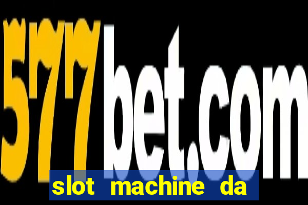 slot machine da giocare gratis