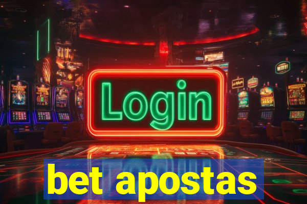 bet apostas