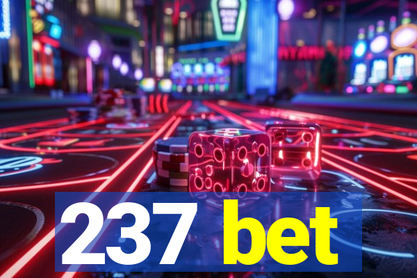 237 bet