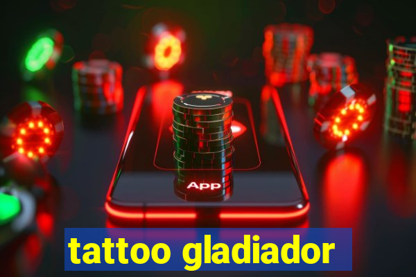 tattoo gladiador