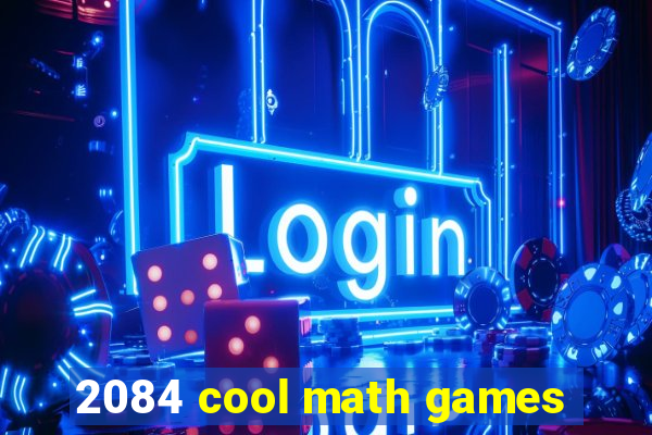 2084 cool math games