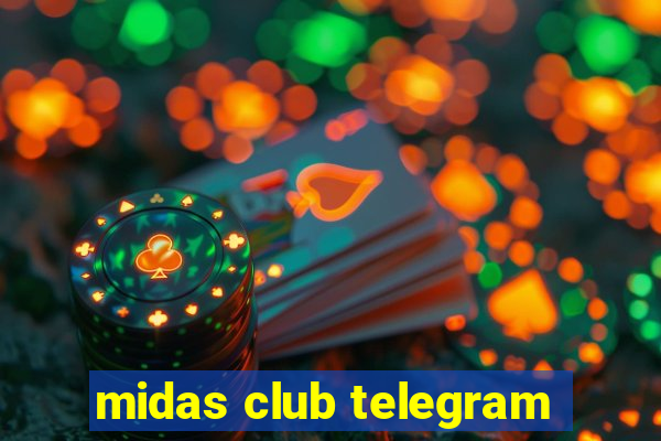 midas club telegram