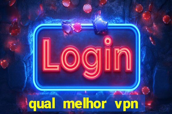 qual melhor vpn para jogos