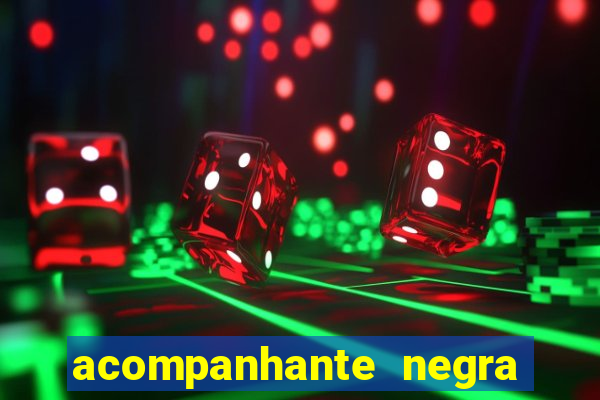 acompanhante negra sao paulo