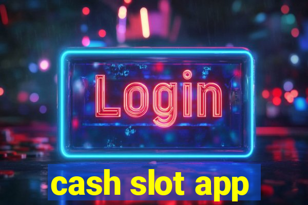 cash slot app