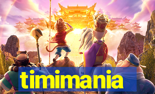 timimania