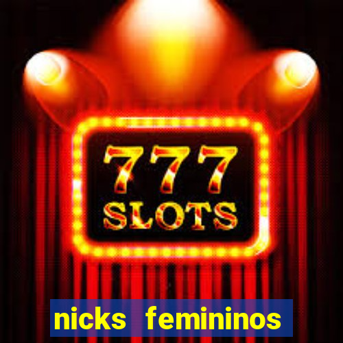 nicks femininos para jogos