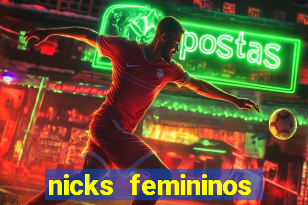 nicks femininos para jogos