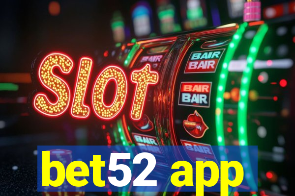 bet52 app