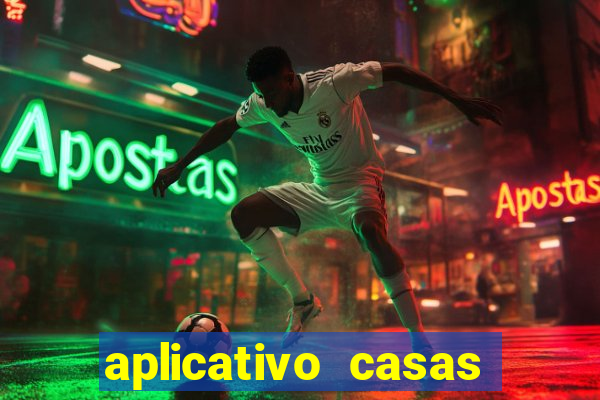 aplicativo casas das apostas