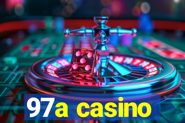 97a casino