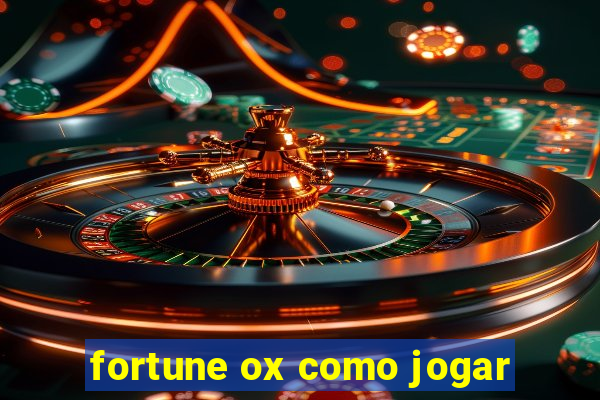 fortune ox como jogar