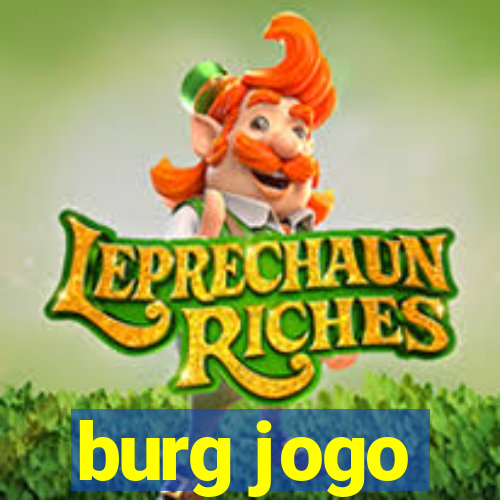 burg jogo