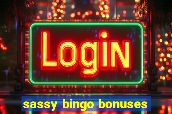 sassy bingo bonuses