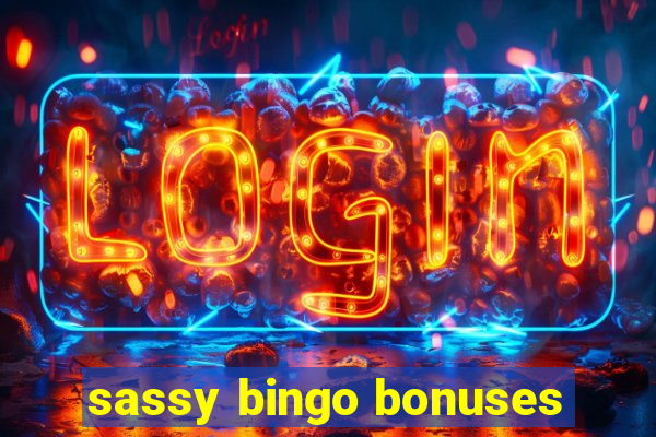 sassy bingo bonuses