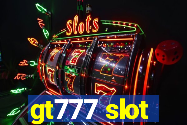 gt777 slot