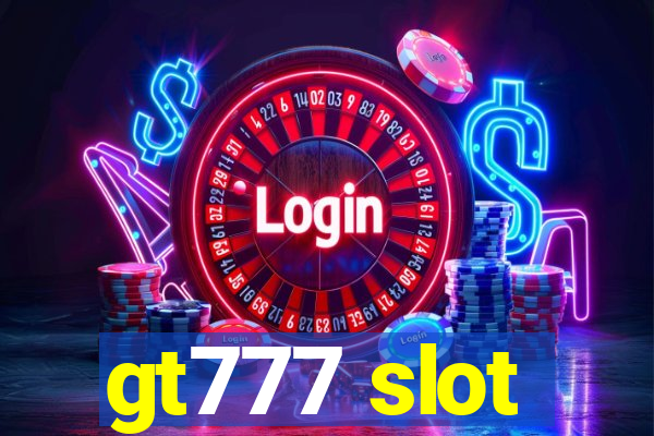 gt777 slot