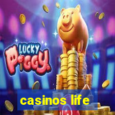 casinos life