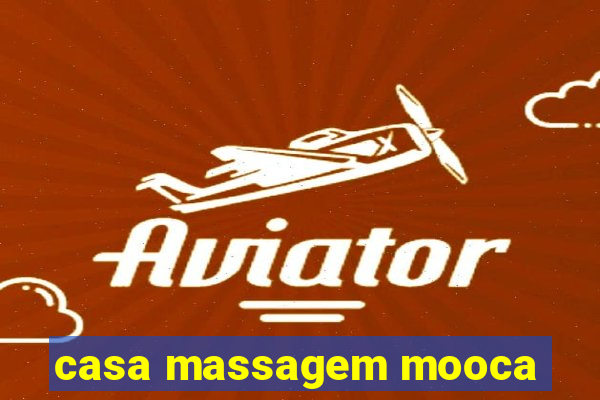 casa massagem mooca