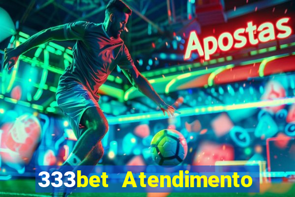 333bet Atendimento ao Cliente