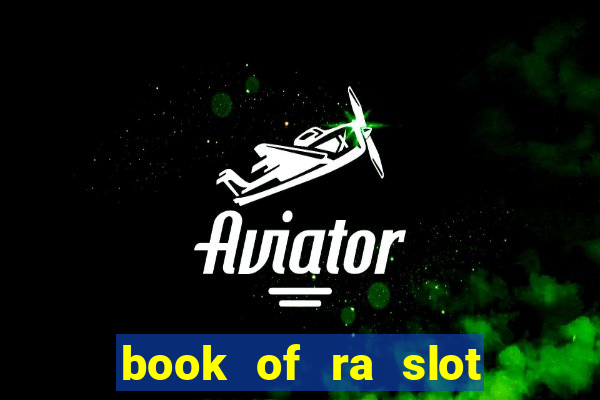 book of ra slot free play