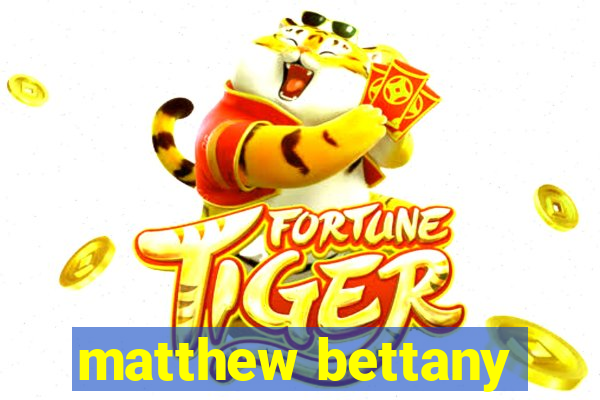 matthew bettany