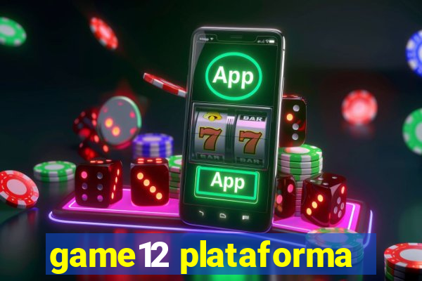 game12 plataforma